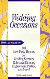 cover of Wedding Occasions: 101 New Party Themes for Wedding Showers, Rehearsal Dinners, Engagement Parties, and More