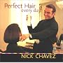 Perfect Hair Every Day by Nick Chavez