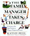 The Family Manager Takes Charge: Getting on the Fast Track to a Happy, Organized Home