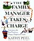 The Family Manager Takes Charge: Getting on the Fast Track to a Happy, Organized Home