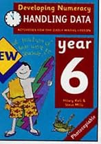 Developing Numeracy: Handling Data Year 6 Activities for the Daily Maths Lesson (Developings)