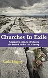 Churches in exile : alternative models of church for Ireland in the 21st century