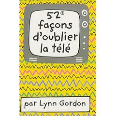 52 fa�ons d'oublier la t�l�