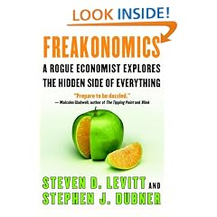 Freakonomics: A Rogue Economist Explores the Hidden Side of Everything
