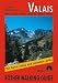 Valais West: Zinal - Arolla - Verbier - Rhone Valley. Rother Walking Guide