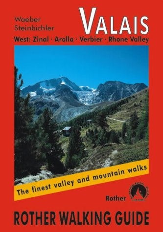 City Travel Guides Discounted  Search : Valais West: Zinal - Arolla - Verbier - Rhone Valley. Rother Walking Guide