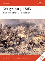 Gettysburg, 1863: High Tide for the Confederacy (Osprey Military Campaign)