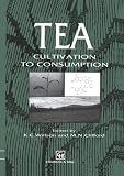 Tea: Cultivation to Consumption