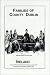 Families of Co. Dublin, Ireland (O'laughlin, Michael C. Book of Irish Families, Great & Small, V. 7.)