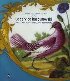 Le service Razoumovsky : Un cabinet de curiosit�s sur porcelaine