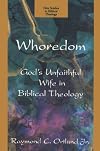 Whoredom: God's Unfaithful Wife in Biblical Theology (New Studies in Biblical Theology)