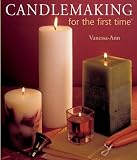 Candlemaking for the First Time (For the First Time)