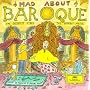 Mad about Baroque