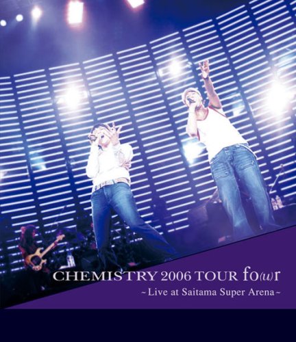 CHEMISTRY 2006 TOUR fo(u)r ~Live at Saitama Super Arena~ [Blu-ray]