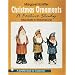 Christmas Ornaments: A Festive Study (Schiffer Book for Collectors)