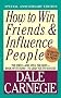 How to Win Friends & Influence People How to Win Friends & Influence People