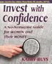 Invest with Confidence: A No-Nonsense Guide for Women and Their Money