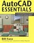 Autocad Essentials: An Unintimidating Introduction to Autocad and Autocad Lt