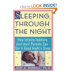 Sleeping Through the Night: How Infants, Toddlers, and Their Parents Can Get a Good Night's Sleep