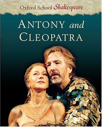 Antony and Cleopatra (Oxford School Shakespeare Series)