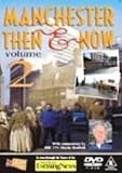 Review Manchester - Then and Now  / Manchester Then and Now Volume 2