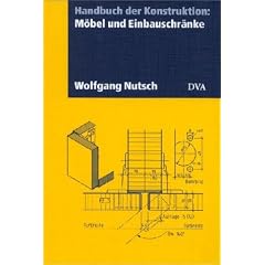 Handbuch der Konstruktion: Möbel und Einbauschränke (Gebundene Ausgabe)