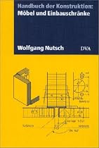 Handbuch der Konstruktion: M&ouml;bel und Einbauschr&auml;nke