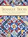 Image of Triangle Tricks: One Easy Unit, Dozens of Gorgeous Quilts (That Patchwork Place)
