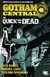 Batman: Quick and the Dead: Gotham Central