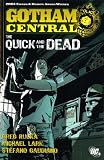 Batman: Gotham Central: Quick and the Dead (Batman) image