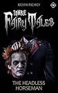 The Headless Horseman (Zombie Fairy Tales #10)