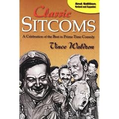 Classic Sitcoms: A Celebration of the Best in Prime-Time Comedy