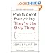 Profits Aren't Everything, They're the Only Thing: No-Nonsense Rules from the Ultimate Contrarian and Small Business Guru