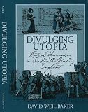 Divulging Utopia: Radical Humanism in Sixteenth-Century England (Massachusetts Studies in Early Modern Culture)