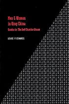 Men and Women in Qing China: Gender in "the Red Chamber Dream" (Sinica Leidensia)