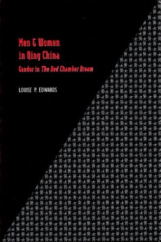 Men and Women in Qing China: Gender in "the Red Chamber Dream" (Sinica Leidensia)