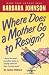 Where Does a Mother Go to Resign?