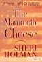 The Mammoth Cheese