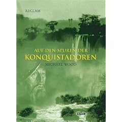 Auf den Spuren der Konquistadoren