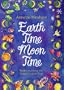 Earthtime Moontime: Rediscovering the  Sacred Lunar Year
