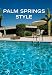  : Palm Springs Style