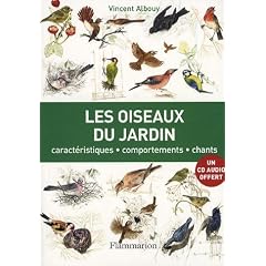 Les oiseaux du jardin : Caract�ristiques, comportements, chants (1CD audio)