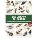Les oiseaux du jardin : Caract�ristiques, comportements, chants (1CD audio)