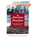 The American President: From Teddy Roosevelt to Bill Clinton