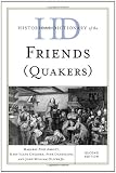 Historical Dictionary of the Friends (Quakers) (Historical Dictionaries of Religions, Philosophies, and Movements Series)