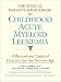 The Official Parent's Sourcebook on Childhood Acute Myeloid Leukemia: A Revised and Updated Directory for the Internet Age