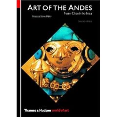 Art of the Andes: From Chavín to Inca: From Chavin to Inca (World of Art)