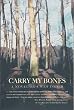 Carry My Bones