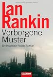 Verborgene Muster: Ein Inspector-Rebus-Roman