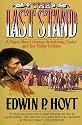 The Last Stand: A Novel About George Armstrong Custer and the Indians of the Plains